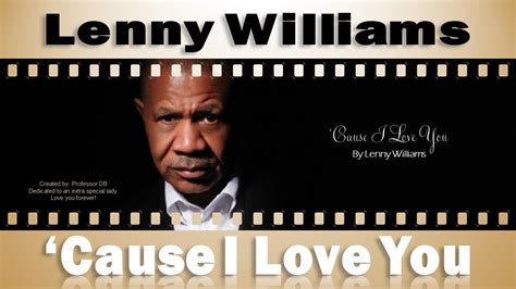 cause i love you lyrics|cause i love you lenny williams lyrics.